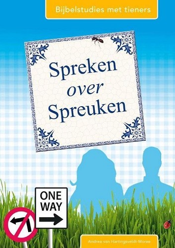 Spreken over spreuken – 1 Spreuken 1 t/m 4