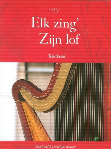 Elk zing’Zijn lof