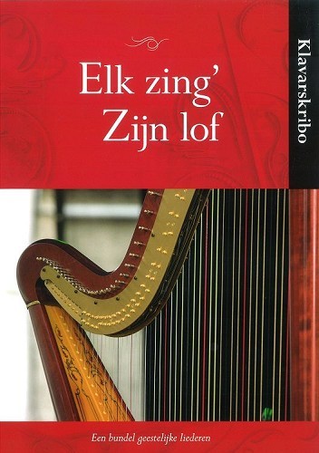 Elk zing’ Zijn lof – Klavasrskribo