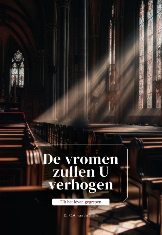 De vromen zullen U verhogen