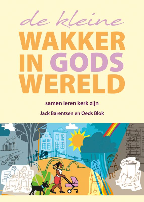 De Kleine Wakker in Gods Wereld