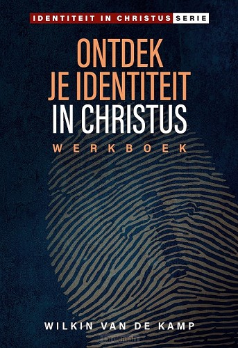 Ontdek je identiteit in Christus (werkboek)