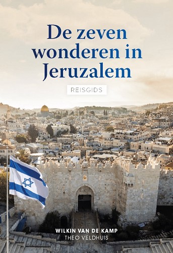 De zeven wonderen in Jeruzalem reisgids