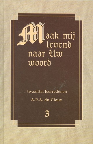 Maak mij levend naar Uw woord – 3