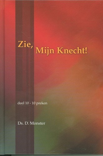 Zie, Mijn Knecht – 10