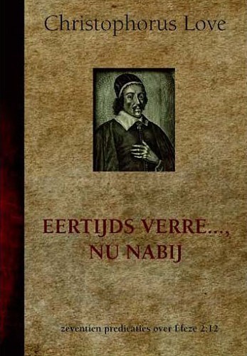 Eertijds verre…, nu nabij