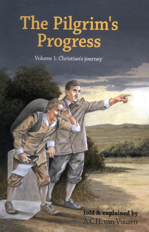 The Pilgrim’s Progress – Volume 1: Christian’s Journey