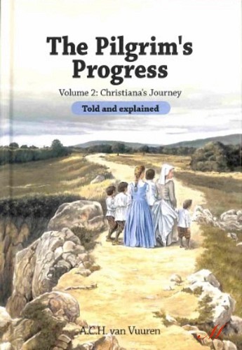 The Pilgrim’s Progress: told and explained