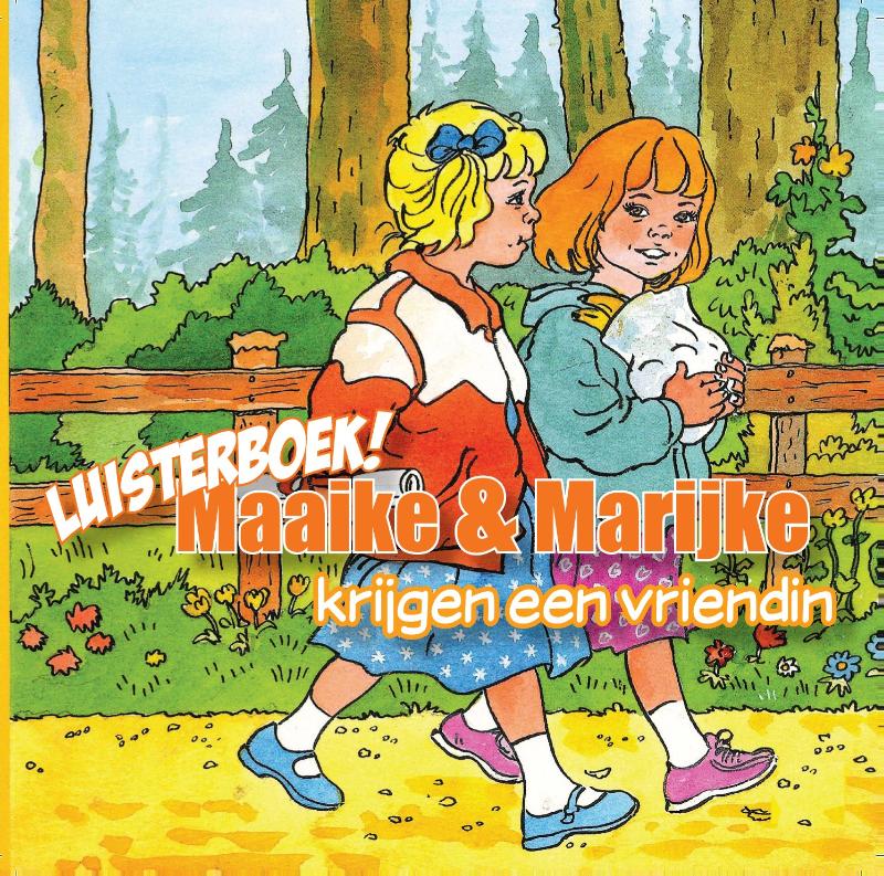 Maaike en Marijke krijgen een vriendin