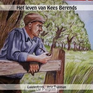 Leven van kees berends LUISTERBOEK