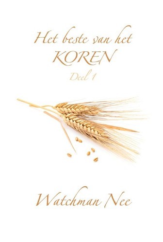 Het beste van het koren – Deel 1