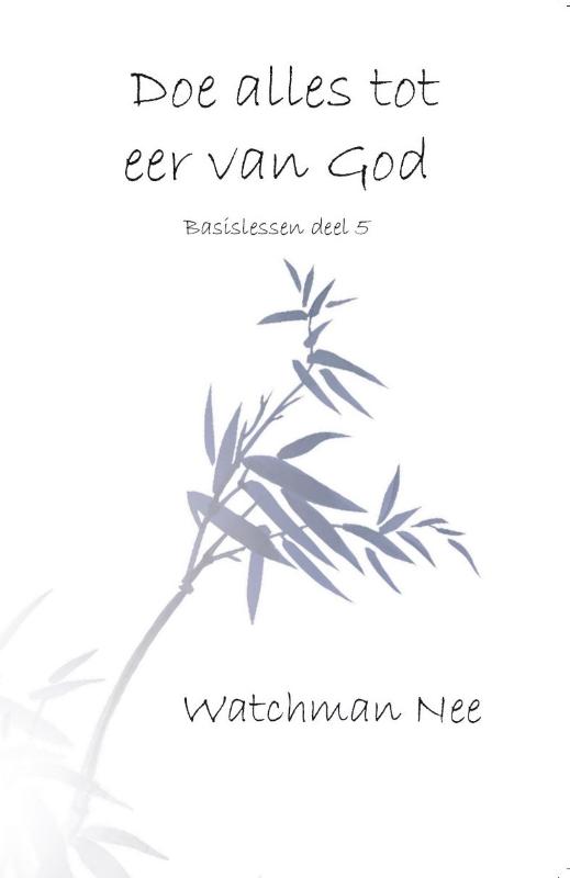 Doe alles tot eer van God
