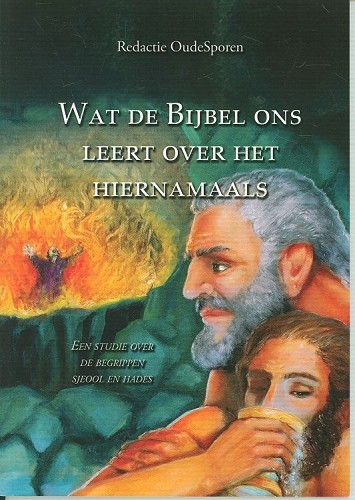 Wat de Bijbel ons leert over het hiernamaals