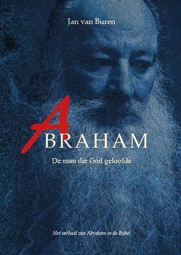 Abraham, de man die God geloofde