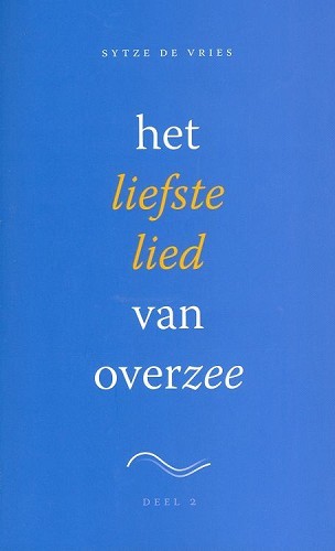 Het liefste lied van overzee – Deel 2