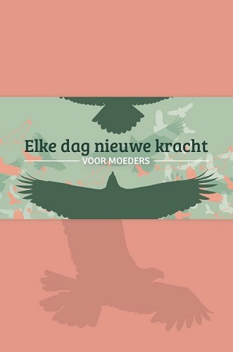 Elke dag nieuwe kracht