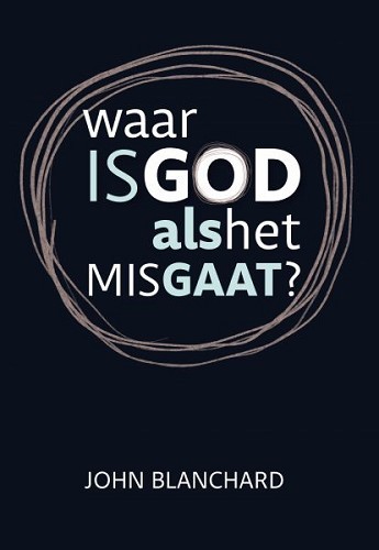 Waar is God als het mis gaat?