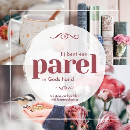 Jij bent een parel in Gods hand