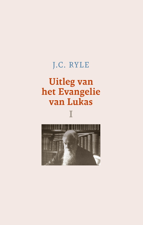 Ryle: Uitleg van het Evangelie van Lukas