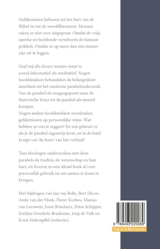 Geef mij die dwaze meisjes maar