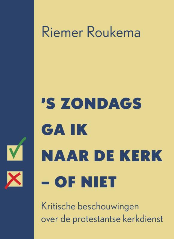 ’s Zondags ga ik naar de kerk – of niet