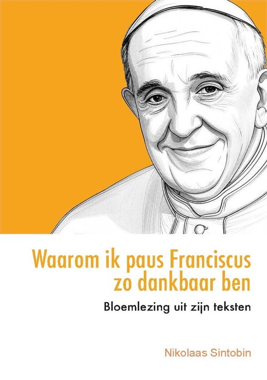 Waarom ik paus Franciscus zo dankbaar ben